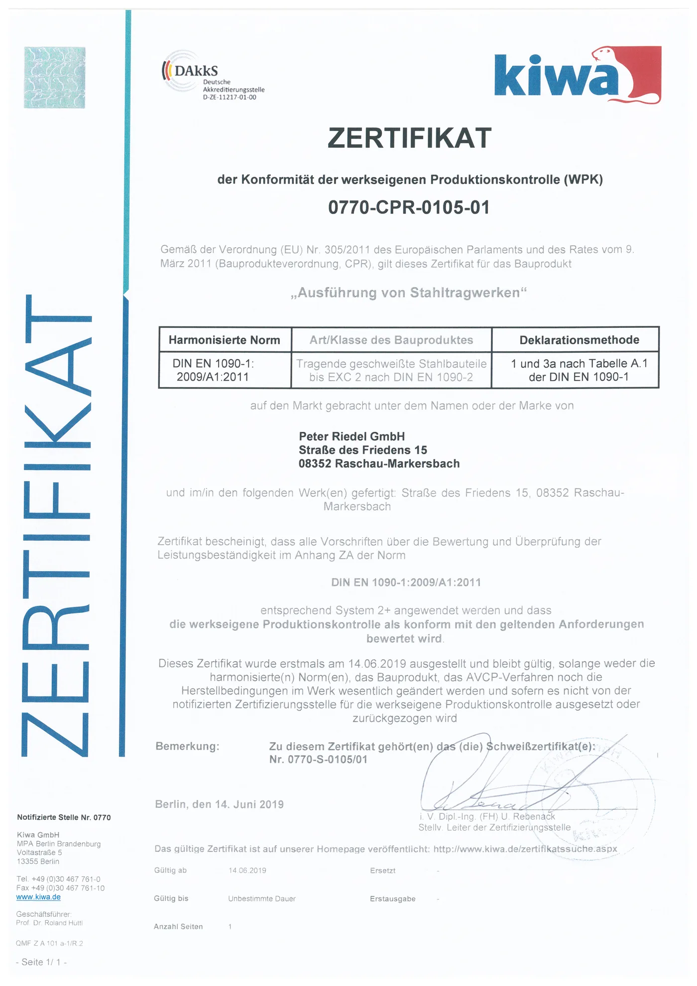 Zertifikat der Kiwa GmbH über die Konformität der werkseigenen Produktionskontrolle Nr. 0770-CPR-0105-01 für die Ausführung von Stahltragwerken, ausgestellt am 14. Juni 2019 für die Peter Riedel GmbH